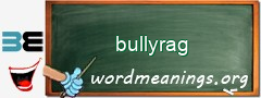 WordMeaning blackboard for bullyrag